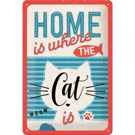 Placa metalica 20x30 Home is where the cat is