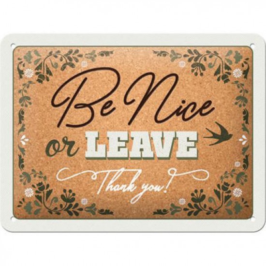 Placa metalica 15x20 Be nice or leave