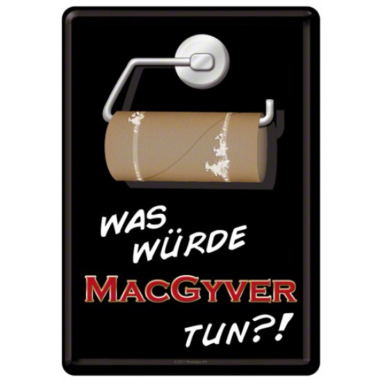 Placa metalica - What would MacGyver do?! - 10x14 cm