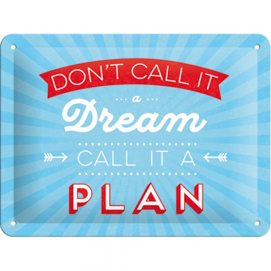 Placa metalica - Don't Call It a Dream - 15x20 cm