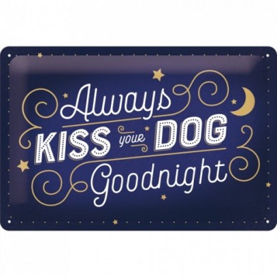 Placa metalica - Kiss Your  Dog- 20x30 cm