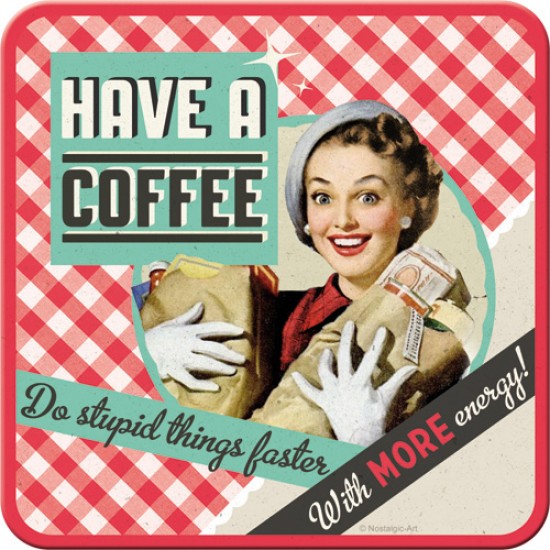 Suport de pahar - Have a Coffee