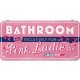 Placa metalica cu snur 10x20 Grease -Pink Ladies Bathroom